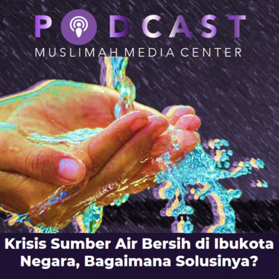 Ngomong Politik - Krisis Sumber Air Bersih di Ibukota Negara, Bagaimana Solusinya? episode artwork