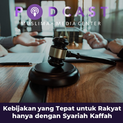Ngomong Politik - Kebijakan yang Tepat Untuk Rakyat hanya dengan Syariah Kaffah episode artwork
