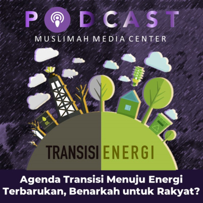 Ngomong Politik - Menyoal Agenda Transisi Menuju Energi Terbarukan, Benarkah untuk Rakyat? episode artwork