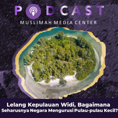 Ngomong Politik - Lelang Kepulauan Widi, Bagaimana Seharusnya Negara Mengurusi Pulau-pulau Kecil? episode artwork