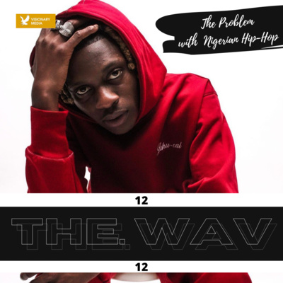 The Problem with Nigerian Hip Hop [12] - Feat MI, Psycho YP & DNDSection