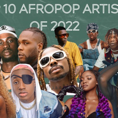 Best Afropop/ Afrobeats Artists of 2022 | The.Wav NG