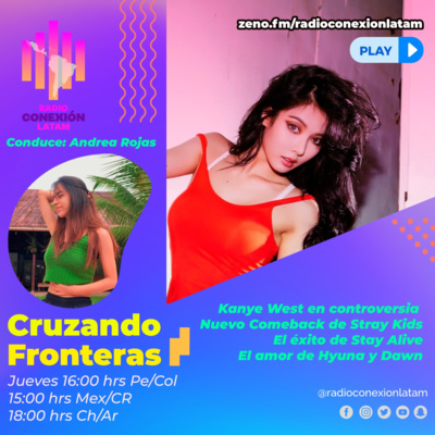 Cruzando Fronteras S2: Kanye West, Stray Kids, Stay Alive y el amor de Hyuna y Dawn ! episode artwork