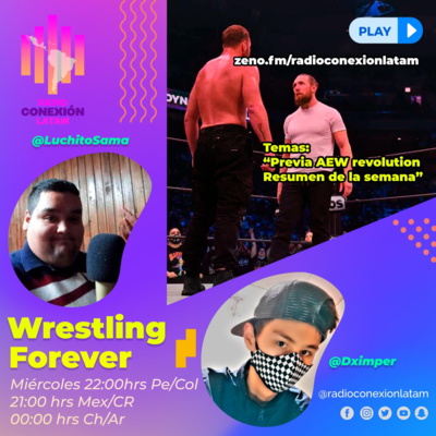 Wrestling Forever S2: " LA PREVIA AEW REVOLUTION MÁS EL RESUMEN DE LA SEMANA" episode artwork