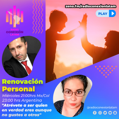 RENOVACIÓN PERSONAL: "ATRÉVETE A SER QUIEN EN VERDAD ERES, AUNQUE NO GUSTES A OTROS" episode artwork