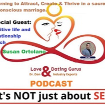 Love and dating guru with Dr Dan podcast: Season 1 Episode 16: Special guest and relationship expert Susan Ortolano