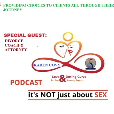 Love and dating gurus with Dr Dan podcast: S2 Ep10: Special Guest and divorce coach Karen Covy: