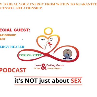 Love and dating gurus with Dr Dan podcast: S3 Ep5: Special Guest and relationship coach Corissa Stepp