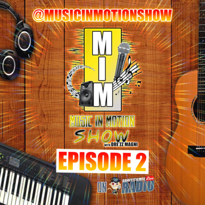Music In Motion Show With Dre\'zz Magni