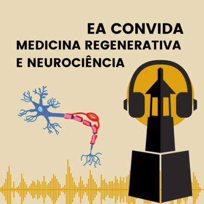 #EAConvida - Medicina Regenerativa e Neurociência episode artwork