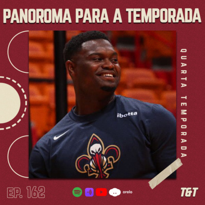 T&T NBA #162: Panorama geral para a temporada 2022-23 episode artwork