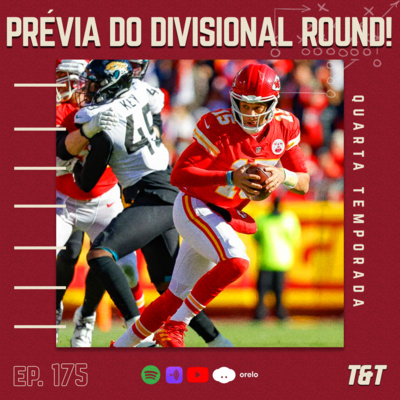 T&T NFL#175: Prévia do Divisional Round - Semifinais de Conferência  episode artwork