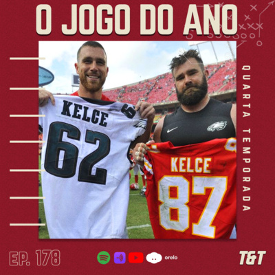 T&T NFL #178: Chiefs x Eagles, o jogo do ano episode artwork