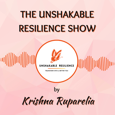 The Unshakable Resilience Show