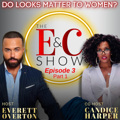Do Looks Matter? Ep. 3 (Part 1)