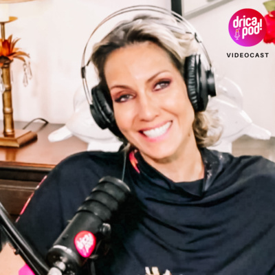 DRICAPOD por DRICA DIVINA, 1º videocast para a #mulhermadura no Spotify e YouTube