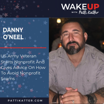 Danny O'Neel: US Army Veteran Starts Nonprofit And Gives Advice On How To Avoid Nonprofit Scams episode artwork