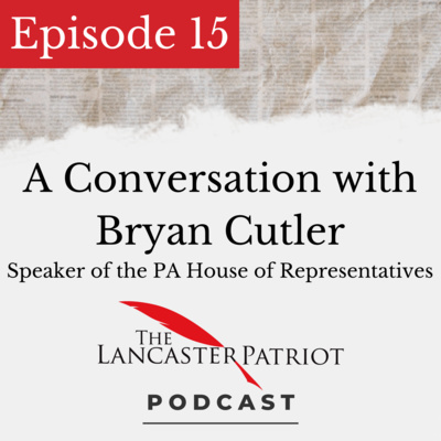 #15 - Bryan Cutler and the Upcoming Primary Election