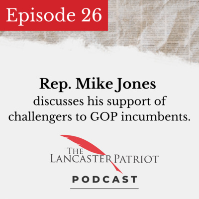 #26 - Mike Jones Supports Challengers to GOP Incumbents, Ousted from Committees