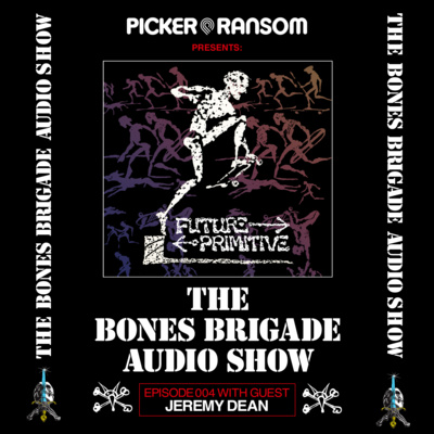 The Bones Brigade Audio Show