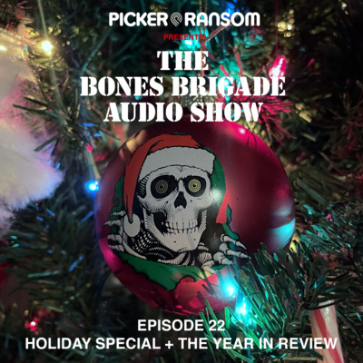 The Bones Brigade Audio Show