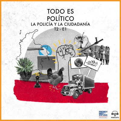 [TODOESPOLÍTICO] T2 E1 La policía y la ciudadanía
