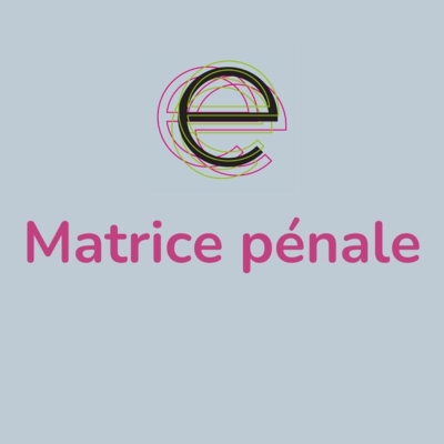 Matrice pénale 2/2 : Abolir la justice pénale patriarcale : entre besoins des victimes et puissance féministe ? 