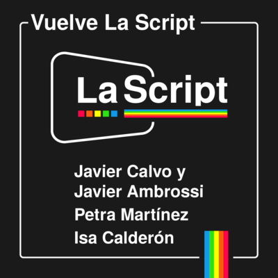 VUELVE LA SCRIPT. JAVIER AMBROSSI, JAVIER CALVO, ISA CALDERÓN Y PETRA MARTINEZ episode artwork