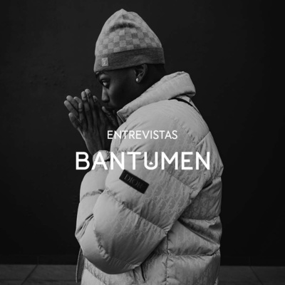 Entrevistas BANTUMEN