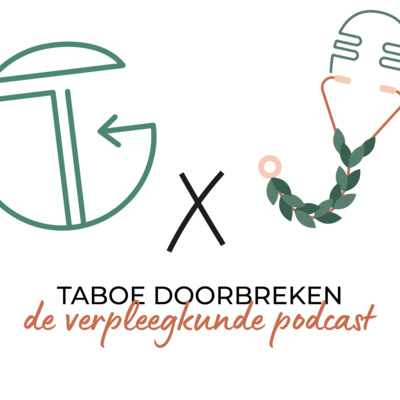#TABOE DOORBREKEN - De Verpleegkunde Podcast