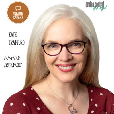 Kate Trafford - Effortless Presenting - Ep. #56