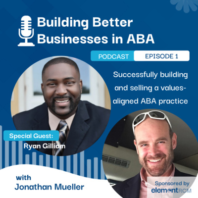 Building Better Businesses in ABA