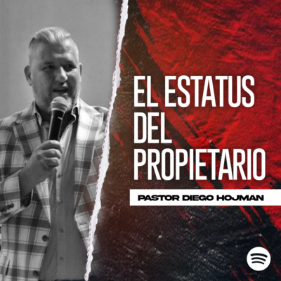 EL ESTATUS DEL PROPIETARIO II Pastor Diego Hojman episode artwork