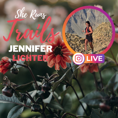 Jennifer Lichter 20 | Training Strategies, Speedgoat 50K - Going from Wanting to Quit After Making a Wrong Turn to Getting 2nd Place