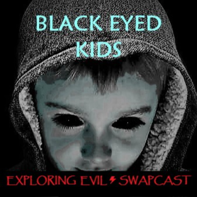 SWAPCAST with Cryptique! Black eyed kids and an update.