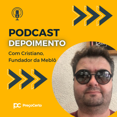 #48 Como ter uma visão clara do seu negócio? | Depoimento do Cristiano, da Meblô