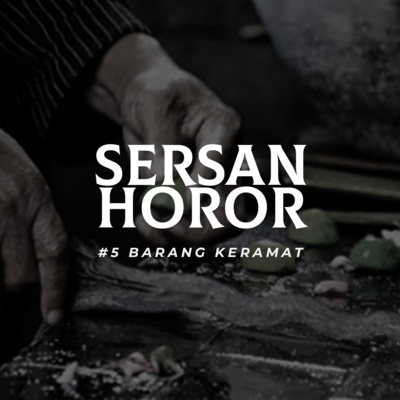 cerita horor nusantara S2 27 Ketempelan Kakek by SERSAN HOROR A podcast on Anchor