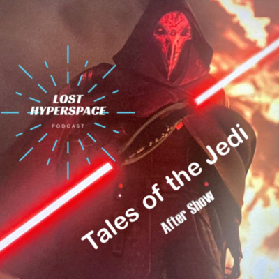cover of episode S1:E6 TALES OF THE JEDI After Show Resolve 