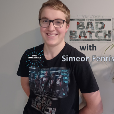 cover of episode THE BAD BATCH season 2 episode 4 breakdown with Simeon Fenris