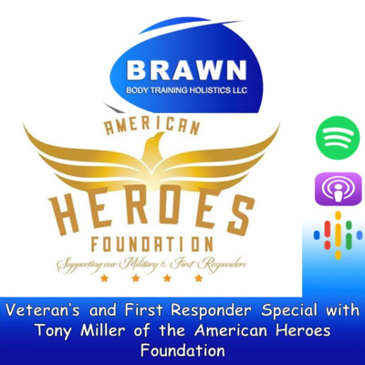 Veteran’s and First Responder Special with Tony Miller of the American Heroes Foundation episode artwork