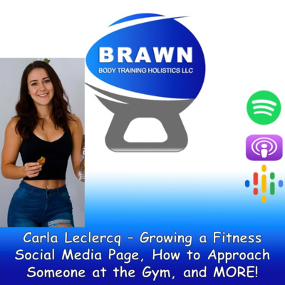 Carla Leclercq – Growing a Fitness Social Media Page, How to Approach Someone at the Gym, and MORE! episode artwork