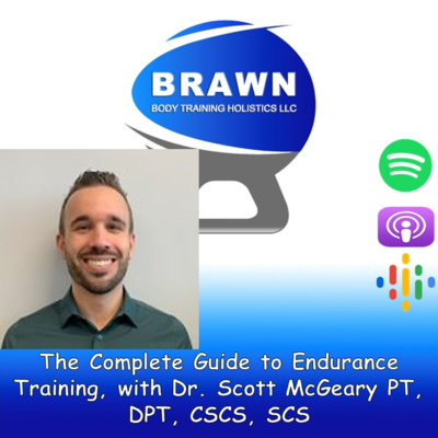 The Complete Guide to Endurance Training, with Dr. Scott McGeary PT, DPT, CSCS, SCS  episode artwork