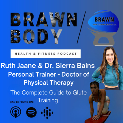 Ruth Jaane & Dr. Sierra Bains: The Complete Guide to Glute Training  episode artwork