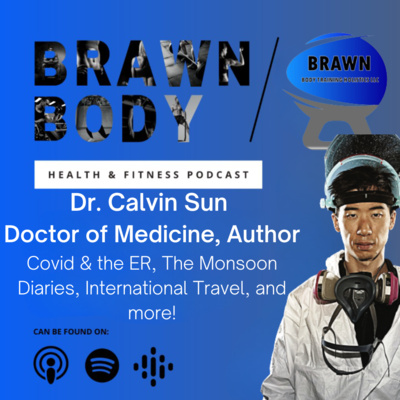 Dr. Calvin Sun: Covid & the ER, The Monsoon Diaries, International Travel, and more! episode artwork