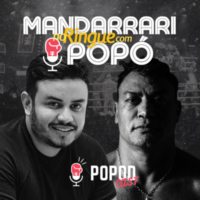 Mandarrari (do Lance Milion谩rio) no ringue com Pop贸 (PopodCast #02) Mandarrari (do Lance Milion谩rio) no ringue com Pop贸 (PopodCast #02)