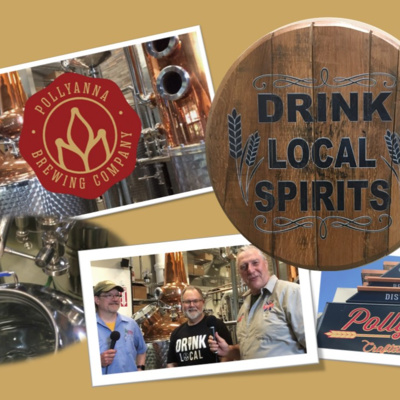 Pubcast 360 - Drink Local Spirits with Ed Malnar of Pollyanna Brewing and Distilling
