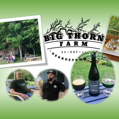 Pubcast 362 - Big Thorn Farm & Brewery: The Great Outdoors