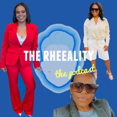 The Rheeality Podcast - Erica Estrada Interview