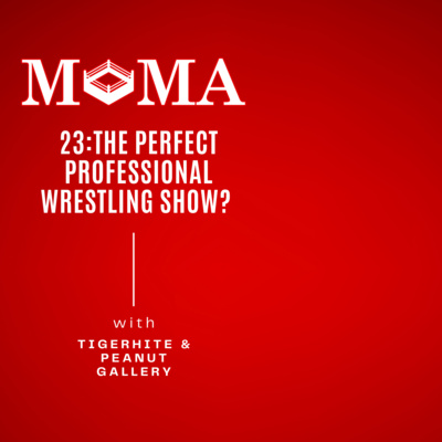 Make Pro Wrestling Majestic Again 23: What Makes A PERFECT Professional Wrestling Show? episode artwork