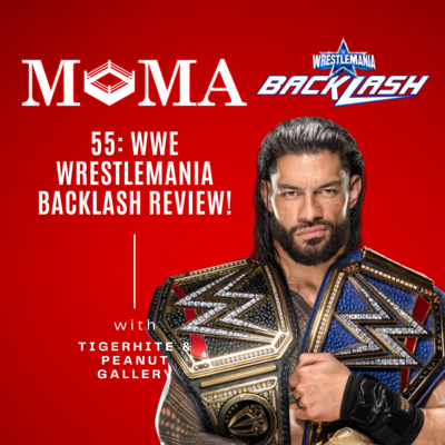 Make Pro Wrestling Majestic Again 55: WWE Wrestlemania Backlash 2022 Review! episode artwork